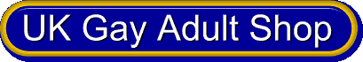 Click here to enter UK Gay Adult Shop